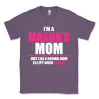 Lavender i'm a mason's  mom just like a normal mom Classic Tee - artisFamous