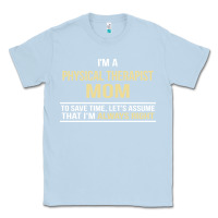 Dusty Blue i'm a physical therapist mom, i'm always right Classic Tee - artisFamous