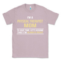 Lilac i'm a physical therapist mom, i'm always right Classic Tee - artisFamous