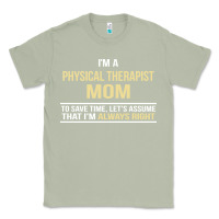 Matcha i'm a physical therapist mom, i'm always right Classic Tee - artisFamous