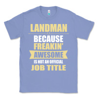 Colony Blue landman because freakin' awesome isn't a job title Classic Tee - artisFamous