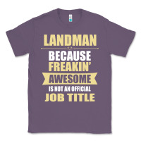 Lavender landman because freakin' awesome isn't a job title Classic Tee - artisFamous