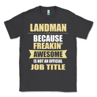 Smoke landman because freakin' awesome isn't a job title Classic Tee - artisFamous