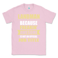 Bubblegum Pink landman because freakin' awesome isn't a job title Classic Tee - artisFamous