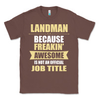 Chestnut landman because freakin' awesome isn't a job title Classic Tee - artisFamous