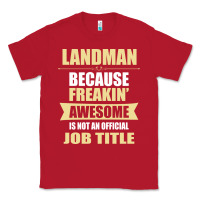 Red landman because freakin' awesome isn't a job title Classic Tee - artisFamous