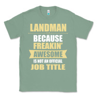 Sage landman because freakin' awesome isn't a job title Classic Tee - artisFamous