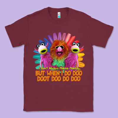 I Dont Always Mahnamahna Funny Classic Tee Designed By Artisfamous