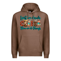 Chestnut first we drink coffee then we do things Premium Hoodie - AdoDesignShop