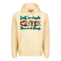 Pina Colada first we drink coffee then we do things Premium Hoodie - AdoDesignShop