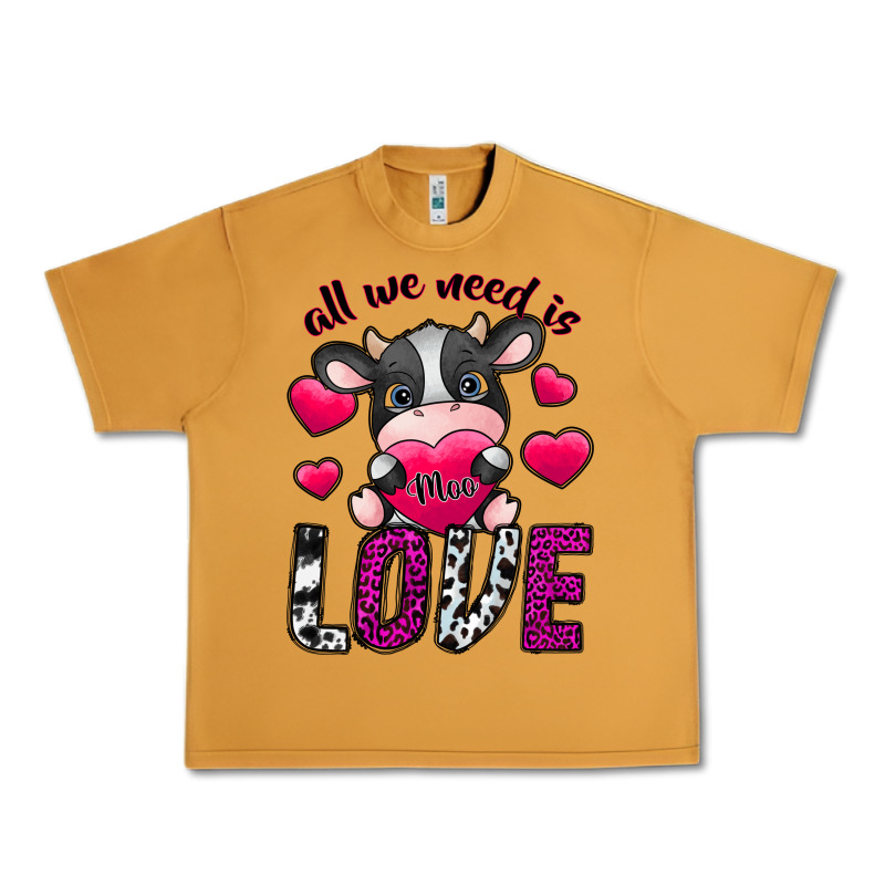 All We Need İs Moo Love Urban Heavy Tee by SublimationCraftShop | Teevron
