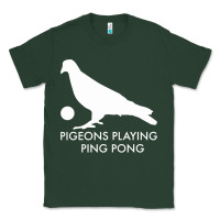 Sports Green Best Pigeons Playing Ping Pong Music Classic Tee - artisFamous