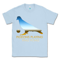 Dusty Blue Best Pigeons Playing Ping Pong Music Classic Tee - artisFamous