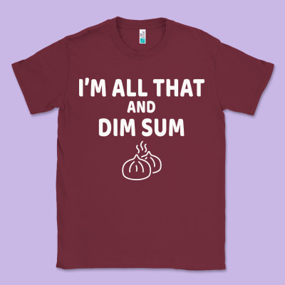 All That And Dim Sum Dumplings Dim Sum Gift Classic Tee Designed By Artisfamous
