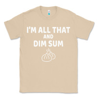 Mushroom all that and dim sum dumplings dim sum gift Classic Tee - artisFamous