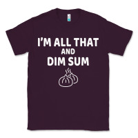 Plum all that and dim sum dumplings dim sum gift Classic Tee - artisFamous