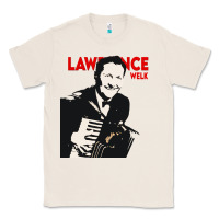 Natural lawrence welk legends Classic Tee - artisFamous
