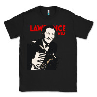 Black lawrence welk legends Classic Tee - artisFamous