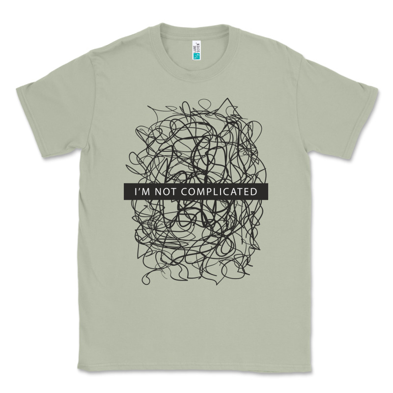 ı'm Not Complicated Classic Tee by artisFamous | Teevron