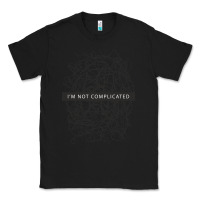 Black ı'm not complicated Classic Tee - artisFamous