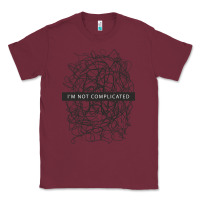 Burgundy ı'm not complicated Classic Tee - artisFamous