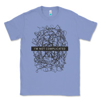 Colony Blue ı'm not complicated Classic Tee - artisFamous