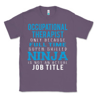 Lavender occupational therapist because ninja is not a job title Classic Tee - DesigneFamous
