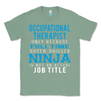 Sage occupational therapist because ninja is not a job title Classic Tee - DesigneFamous