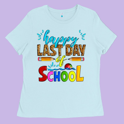 Happy Last Day Of School Ladies Tee Designed By Artiststas