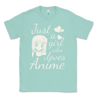Seafoam just a girl who loves anime Classic Tee - DesigneFamous