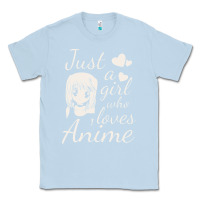 Dusty Blue just a girl who loves anime Classic Tee - DesigneFamous