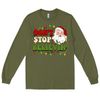 Army Green don't stop believin Long Sleeve Tee - BarkalooDesign