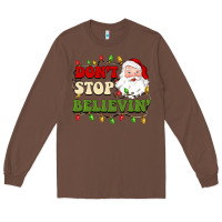 Chestnut don't stop believin Long Sleeve Tee - BarkalooDesign