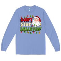 Colony Blue don't stop believin Long Sleeve Tee - BarkalooDesign