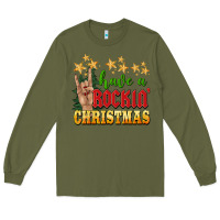 Army Green have a rockin christmas Long Sleeve Tee - BarkalooDesign
