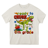 Cream ready to crush 6th grade Heavy Core Tee - BundleAndBundleShop