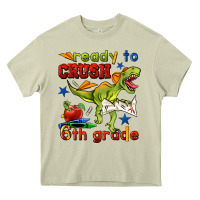Mossy ready to crush 6th grade Heavy Core Tee - BundleAndBundleShop