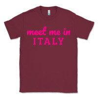 Burgundy meet me in italy Classic Tee - DesigneFamous