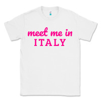 White meet me in italy Classic Tee - DesigneFamous