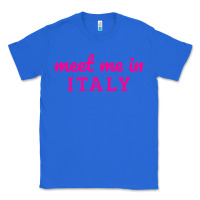 True Royal meet me in italy Classic Tee - DesigneFamous