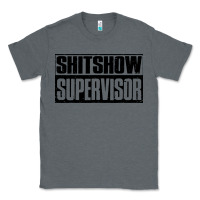 Charcoal Heather shitshow supervisor Classic Tee - DesigneFamous