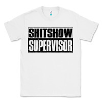 White shitshow supervisor Classic Tee - DesigneFamous
