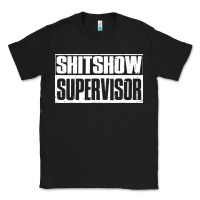 Black shitshow supervisor Classic Tee - DesigneFamous