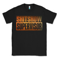 Black shitshow supervisor Classic Tee - DesigneFamous