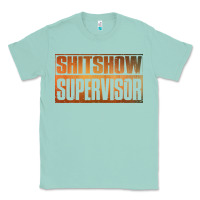 Seafoam shitshow supervisor Classic Tee - DesigneFamous