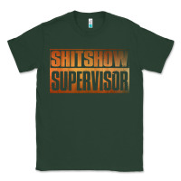 Sports Green shitshow supervisor Classic Tee - DesigneFamous