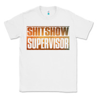White shitshow supervisor Classic Tee - DesigneFamous