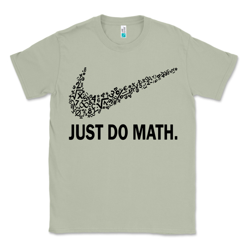 Just Do Math Classic Tee by DesigneFamous | Teevron