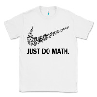 White just do math Classic Tee - DesigneFamous