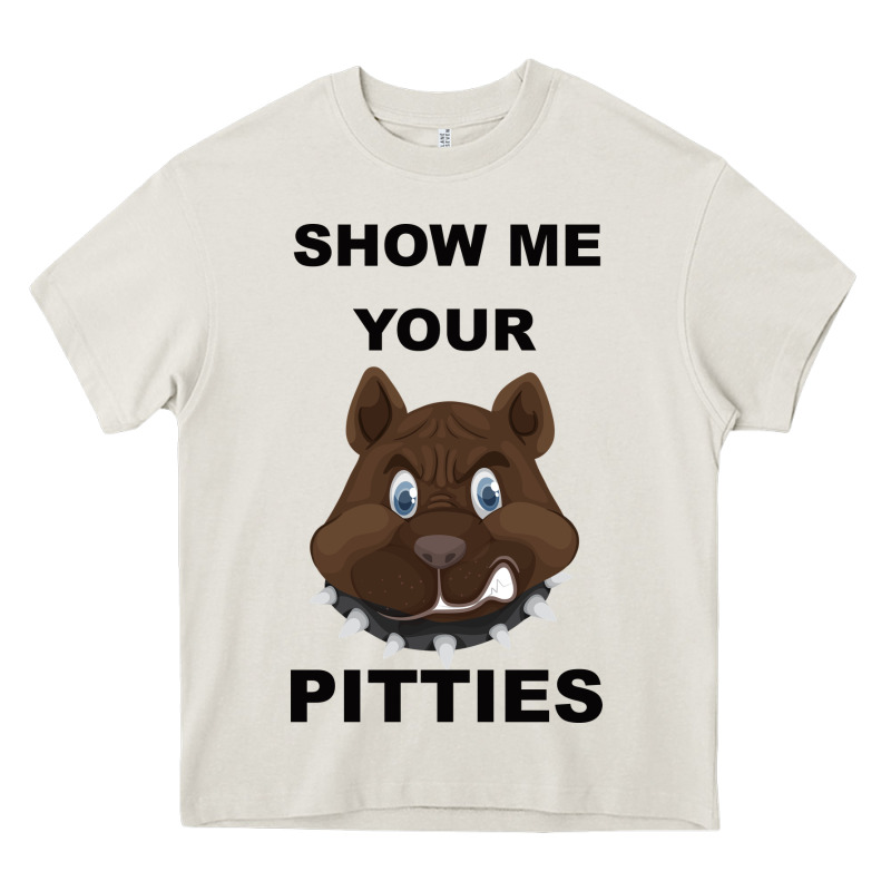 Show Me Your Pitties Heavy Core Tee by Bettercallsaul | Teevron